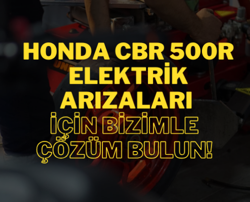 Honda CBR 500R Elektrik Arızaları İçin Profesyonel Çözümler!