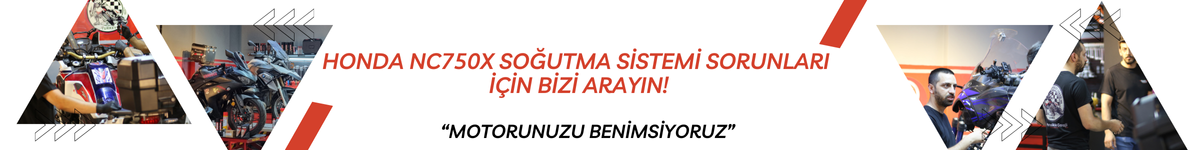 Honda NC750X Soğutma Sistemi Sorunları İçin Bizi Arayın!