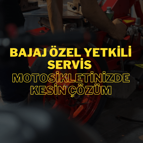 bajaj-ozel-yetkili-servis-motosikletinizde-kesin-cozum (1) Bajaj Özel Yetkili Servis: Motosikletinizde Kesin Çözüm