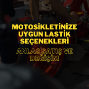 motosikletinize-uygun-lastik-secenekleri-anlas-satis-ve-degisim (2) Anlas Satış ve Değişim