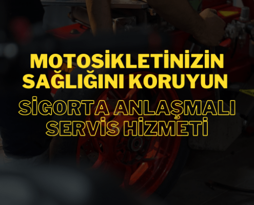 Motosikletinizin Sağlığını Koruyun: Sigorta Anlaşmalı Servis Hizmeti