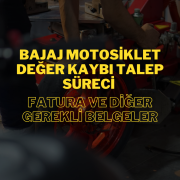 bajaj-motosiklet-deger-kaybi-talep-sureci-fatura-ve-diger-gerekli-belgeler (2) Bajaj Motosiklet Değer Kaybı Talep Süreci: Fatura ve Diğer Gerekli Belgeler