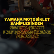 yamaha-motosiklet-sahiplerinden-sigorta-sirketi-performansi-uzerine-yorumlar (2) Yamaha Motosiklet Sahiplerinden Sigorta Şirketi Performansı Üzerine Yorumlar