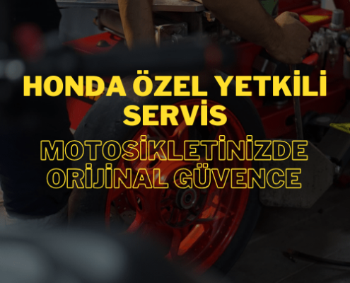 Honda Özel Yetkili Servis: Motosikletinizde Orijinal Güvence