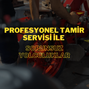 Profesyonel Tamir Servisi ile Sorunsuz Yolculuklar