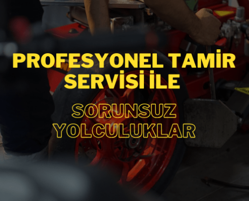 Profesyonel Tamir Servisi ile Sorunsuz Yolculuklar