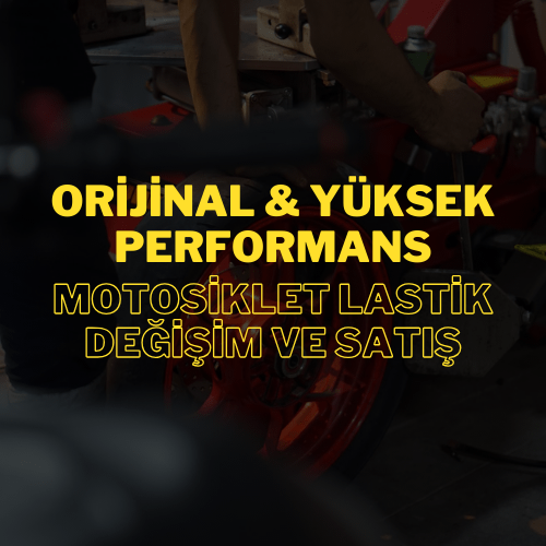 Orijinal & Yüksek Performans: Motosiklet Lastik Değişim ve Satış