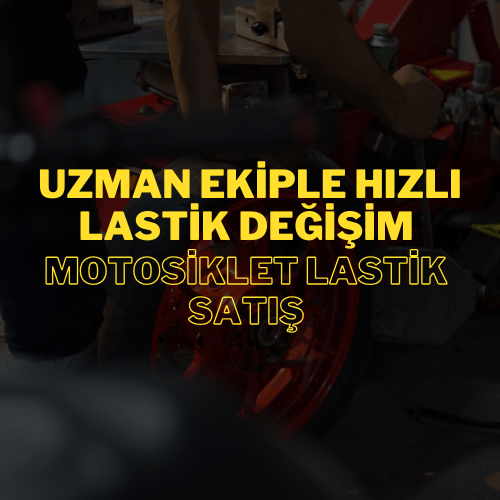 uzman-ekiple-hizli-lastik-degisim-motosiklet-lastik-satis (2)