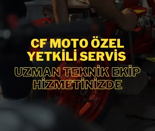 CF Moto Servis İstanbul | Yetkili Servis Alternatifi (Şişli)