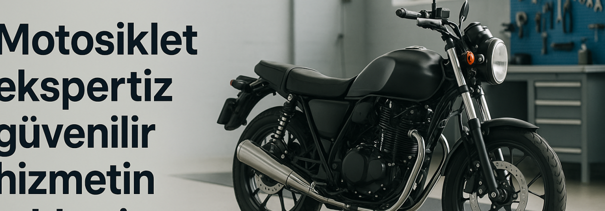 Motosiklet ekspertiz: Güvenilir hizmetin rehberi — Motosiklet ekspertiz güvenilir hizmetin kapak görseli